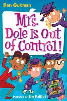 My Weird School Daze #1: Mrs. Dole Is Out of Control! book