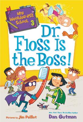 My Weirder-est School #3: Dr. Floss Is the Boss! book