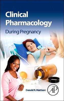 Clinical Pharmacology During Pregnancy book
