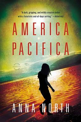 America Pacifica by Anna North