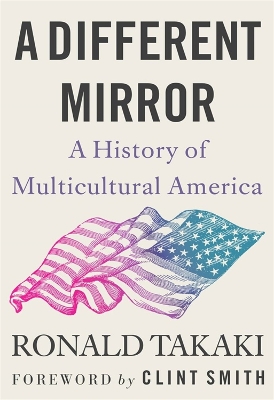 A Different Mirror: A History of Multicultural America book