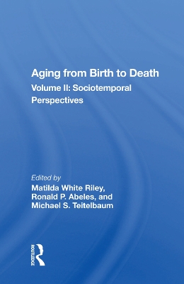 Aging From Birth To Death: Volume 2, Sociotemporal Perspectives book