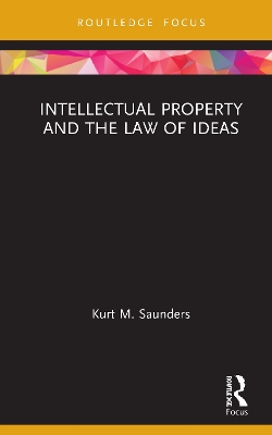Intellectual Property and the Law of Ideas book
