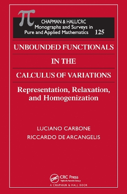 Unbounded Functionals in the Calculus of Variations: Representation, Relaxation, and Homogenization book