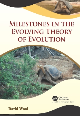 Milestones in the Evolving Theory of Evolution by David Wool