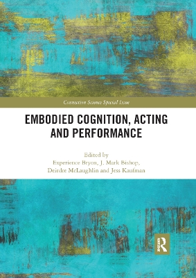 Embodied Cognition, Acting and Performance by Experience Bryon