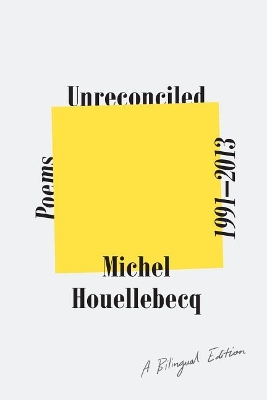 Unreconciled by Michel Houellebecq