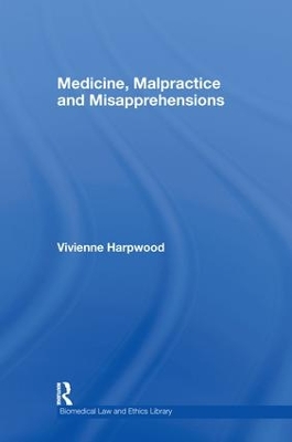 Medicine, Malpractice and Misapprehensions book