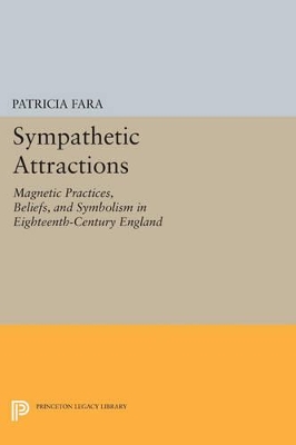 Sympathetic Attractions by Patricia Fara