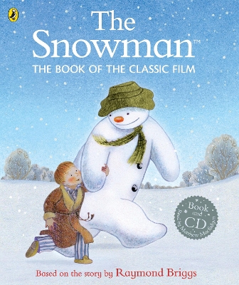Snowman: The Book of the Classic Film by Raymond Briggs