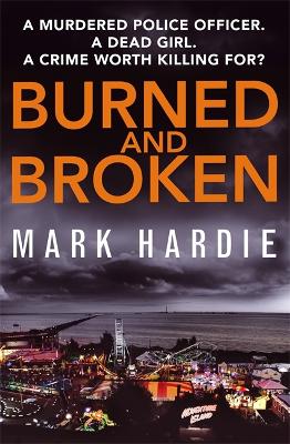 Burned and Broken by Mark Hardie