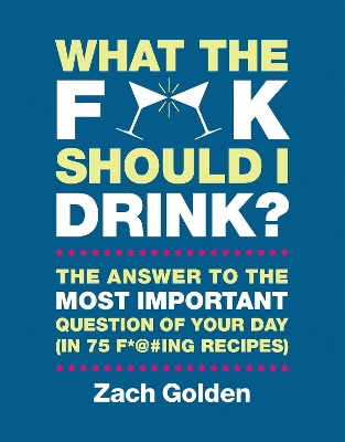 What the F*@# Should I Drink? book