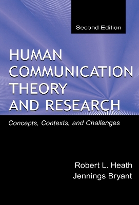 Human Communication Theory and Research by Robert L. Heath