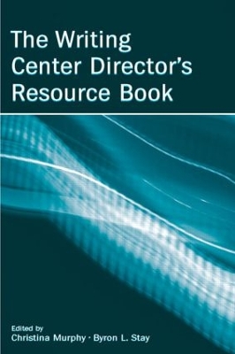 Writing Center Director's Resource Book by Christina Murphy
