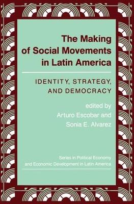 Making Of Social Movements In Latin America book