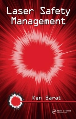 Laser Safety Management by Ken Barat