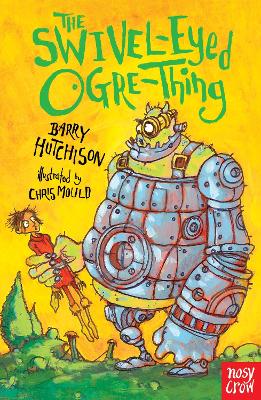 The The Swivel-Eyed Ogre-Thing by Barry Hutchison