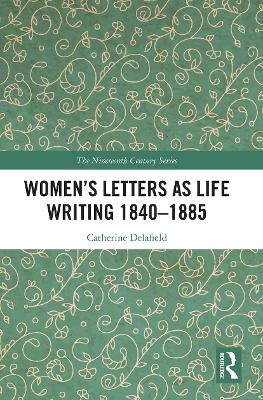 Women’s Letters as Life Writing 1840–1885 book