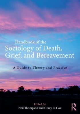 Handbook of the Sociology of Death, Grief, and Bereavement book