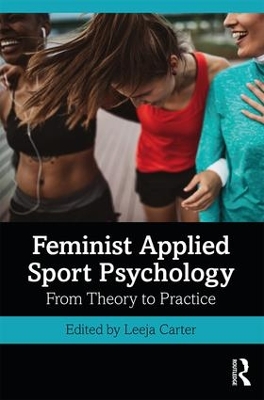 Feminist Applied Sport Psychology: From Theory to Practice book