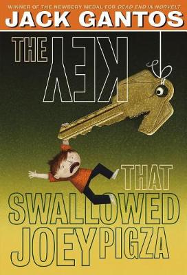 The The Key That Swallowed Joey Pigza by Jack Gantos