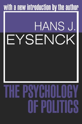 The The Psychology of Politics by Hans J. Eysenck