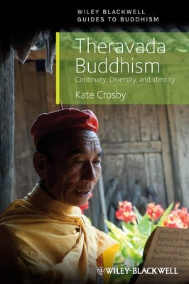 Theravada Buddhism by Kate Crosby