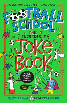 Football School: The Incredible Joke Book book