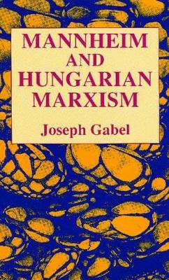 Mannheim and Hungarian Marxism book