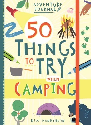 Adventure Journal: 50 Things to Try Camping book