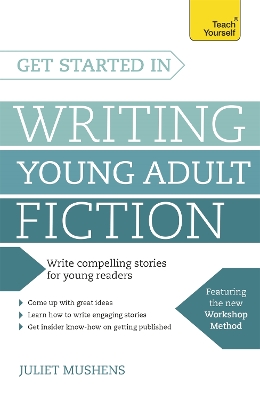 Get Started in Writing Young Adult Fiction book