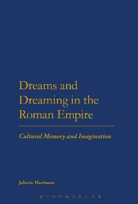 Dreams and Dreaming in the Roman Empire book