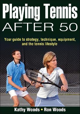 Playing Tennis After 50 book