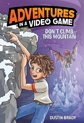 Don’t Climb This Mountain: Adventures in a Video Game: Volume 2 book