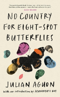 No Country for Eight-Spot Butterflies: With an introduction by Arundhati Roy by Julian Aguon