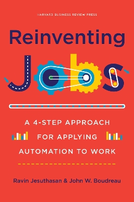 Reinventing Jobs: A 4-Step Approach for Applying Automation to Work book