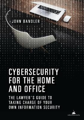 Cybersecurity for the Home and Office book