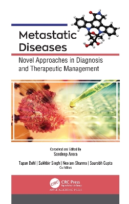 Metastatic Diseases: Novel Approaches in Diagnosis and Therapeutic Management by Sandeep Arora