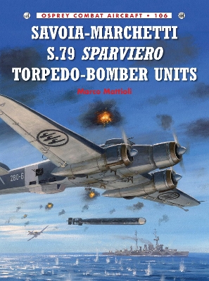 Savoia-Marchetti S.79 Sparviero Torpedo-Bomber Units book