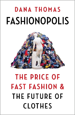 Fashionopolis: The Price of Fast Fashion and the Future of Clothes book