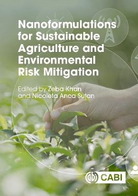 Nanoformulations for Sustainable Agriculture and Environmental Risk Mitigation book