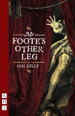 Mr Foote's Other Leg by Ian Kelly