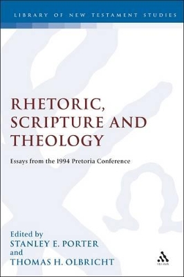 Rhetoric, Scripture and Theology: Essays from the 1994 Pretoria Conference book