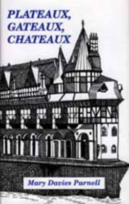 Plateaux, Gateaux, Chateaux book