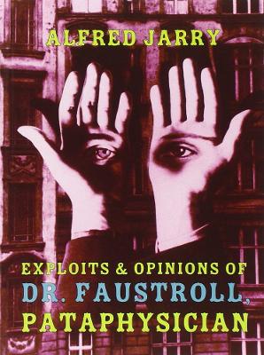 Exploits & Opinions Of Dr Faustroll book