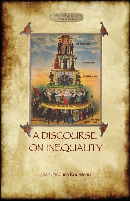 Discourse on Inequality by Jean-Jacques Rousseau