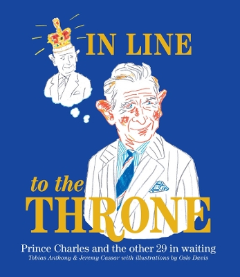 In Line to the Throne: Prince Charles and the Next 29 in Waiting book