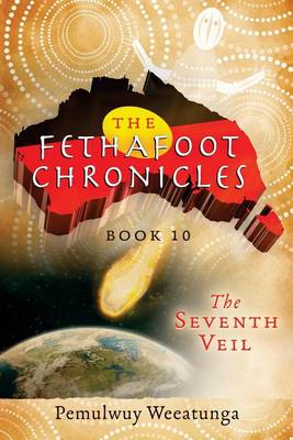 The The Seventh Veil by Pemulwuy Weeatunga