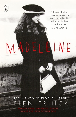 Madeleine: A Life of Madeleine St John by Helen Trinca