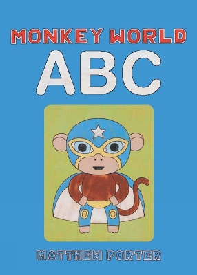 Monkey World ABC by Matthew Porter